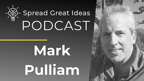 Mark Pulliam: Lawyer, Writer, and Activist | Spread Great Ideas Podcast