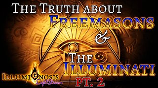The REAL Truth About Freemasonry and the Illuminati (and why it matters) pt.2