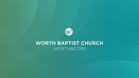 Wednesday Evening, 2024-05-22, Worth Baptist Church, Independent Baptist Fellowship International.