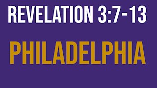 Revelation 3:7-13: Philadelphia