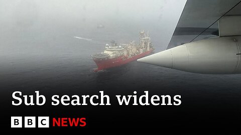 New noises heard as Titanic sub search widens - BBC Newss