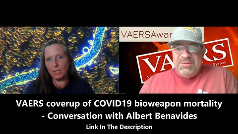 VAERS coverup of COVID19 bioweapon mortality - Conversation with Albert Benavides