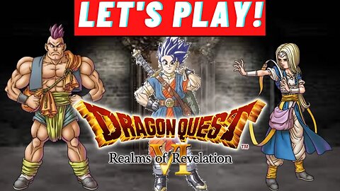 Dragon Quest VI: Realms of Revelation (Super Famicom) | Part 2 | Find the Mirror Tower | Longplay