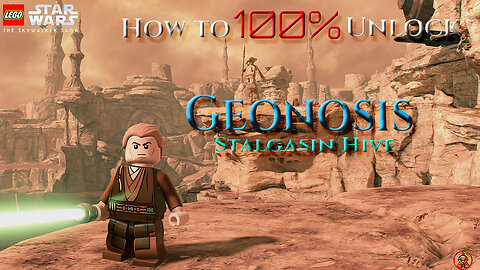 How to 100% Geonosis - Stalgasin Hive. LEGO: Starwars The Skywalker Saga.