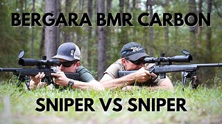 Sniper VS Sniper - Bergara BMR-22 Carbon