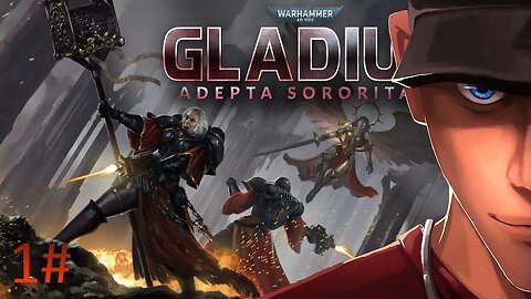 Warhammer 40000: Gladius - Adepta Sororitas BRIDES OF THE EMPEROR Part 1