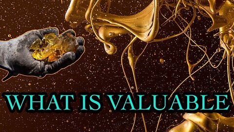 What is Valuable