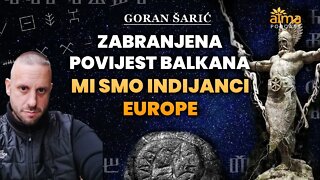 GORAN ŠARIĆ: ZABRANJENA POVIJEST BALKANA - MI SMO INDIJANCI EUROPE! / ATMA PODCAST