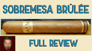 Sobremesa Brulee (Full Review) - Should I Smoke This