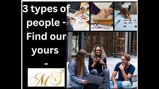 3 Types of people - Do you know yours?