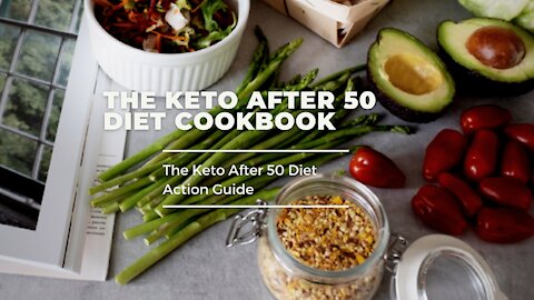 The Keto After 50 Diet Cookbook