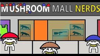 Mushroom Mall Nerds (full release)