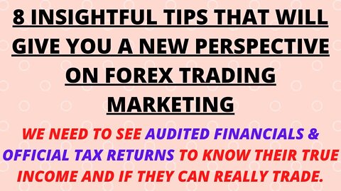 8 Insightful Tips That You Must Know About FOREX Trading "Mentors" And Their Deceptive Marketing