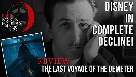 Disney In Complete Decline! | Last Voyage Of The Demeter Review | RMPodcast Episode 435