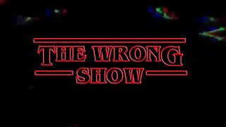 Live from The Wrong Show its Saturday Night News! 9-23-23