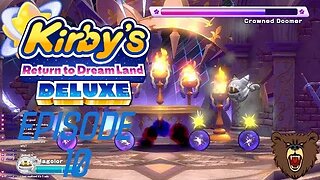The Sooner the Doomer: Kirby's Return to Dreamland Deluxe #10
