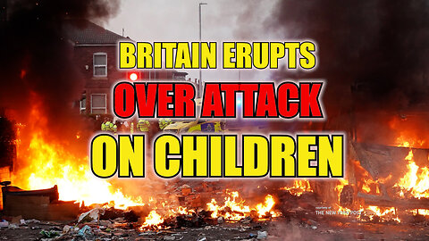Britain Erupts Over Attack on Children