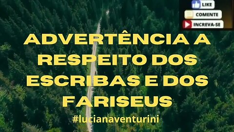 Mateus 23, 1-12 Advertência a respeito dos escribas e dos fariseus #evangelhodemateus