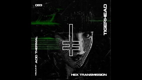 Tigerhead @ HEX Transmission #083