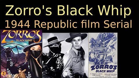 Zorro's Black Whip (1944 Republic Pictures Movie Serial)