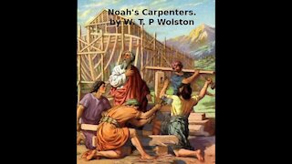 Noah's Carpenters by W T P Wolston