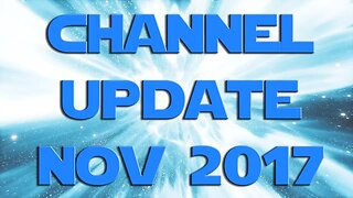 Channel Update Nov 2017