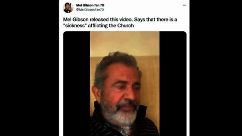 Mel Gibson Says 'DEEP SICKNESS Afflicts The Church'