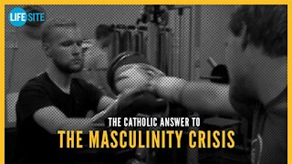 The Catholic answer to the masculinity crisis