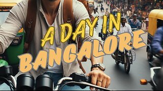 🇮🇳 A Day in Bangalore 🇮🇳