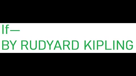 Inspiration Poem, If, By Rudyard Kipling