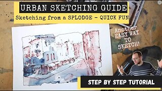 Urban Sketching with a Splash - Simple Ink and Watercolour Techniques