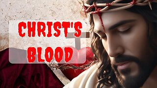 ✝️Prayer of the Precious Blood of Jesus Defense Against Evil and Source of Strength💕