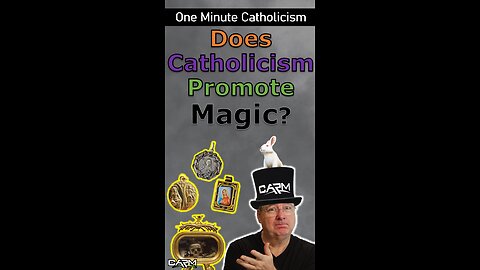 Does Roman Catholicism Promote Magic?