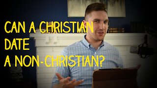 Can a Christian Date a Non-Christian?