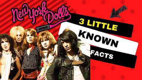 3 Little Known Facts New York Dolls