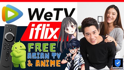 WETV-IFLIX - Watch Free Asian TV & Anime for Firestick & Android! (Install on Firestick) - 2023