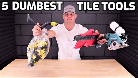 5 Dumbest Tile Tools!