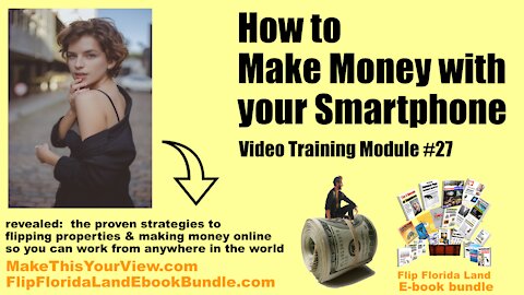 Video Training Module #27 - How to Make Money with your Smartphone