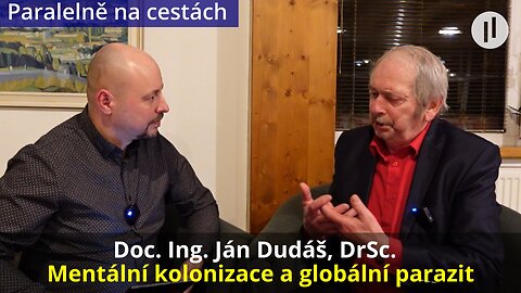 Ján Dudáš - Kolonizace vědomí pod taktovkou globálního parazita. Jak se bránit?