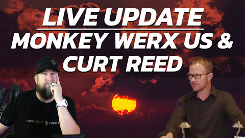 LIVE Update with Monkey Werx & Curt Reed