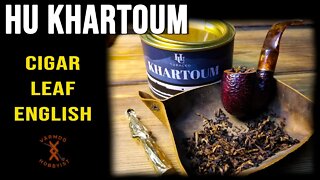 HU KHARTOUM first impressions. English Blend with c1gar leaf.