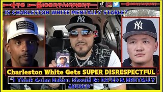 Charleston White Gets SUPER DISRESPECTFUL “I Think ASIANS Should Be RA*ED & ABUSED” China Mac SNAPS