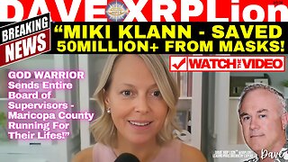 DAVE XRP LION NEW WARRIOR MIKI KLANN UNMASKS ILLEGAL BOARD OF SUPERVISORS MUST SEE TRUMP CHANNEL