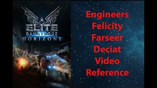 Elite Dangerous: Day To Day Grind - Engineers - Felicity Farseer - Deciat - Video Ref - [00031]