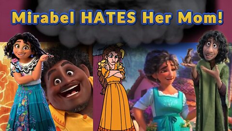 Encanto Voiceover: Mirabel Hates Her Mom! 😎