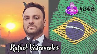 RAFAEL VASCONCELOS - PODVIM #548