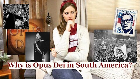 why is opus dei in south america? (hint: it's pretty messed up) | #opusdeideepdive