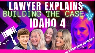 The Idaho 4 Case - Lawyer Explains Evidence & Building The Case