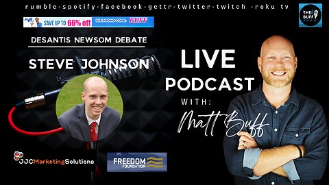 Steve Johnson - Matt Buff Show - DeSantis vs Newsom