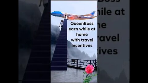 QueenBoss, earn while home with Travel Incentives